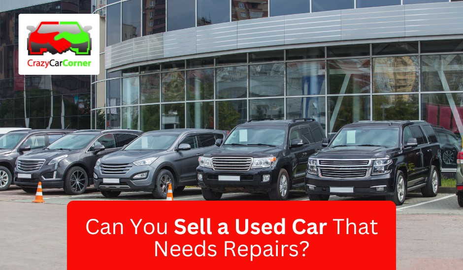 blogs/Can You Sell a Used Car That Needs Repairs