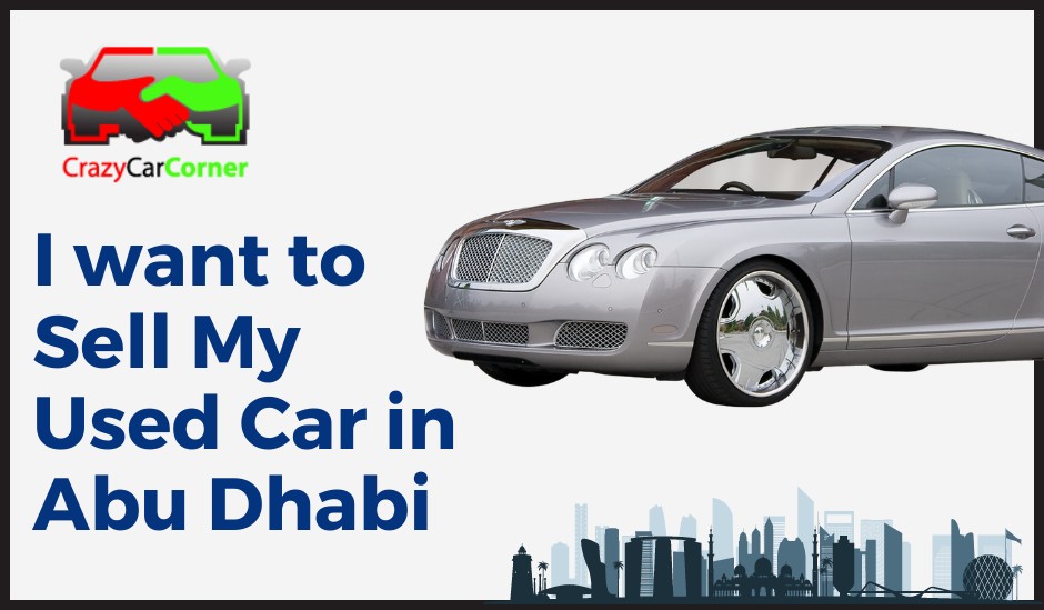 blogs/I want to Sell My Used Car in Abu Dhabi