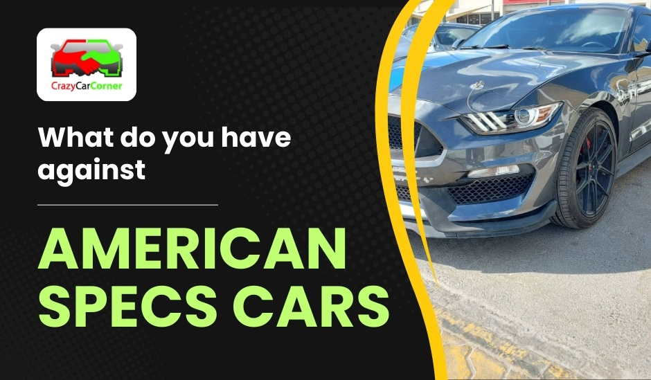 blogs/what-do-you-have-against-american-specs-cars