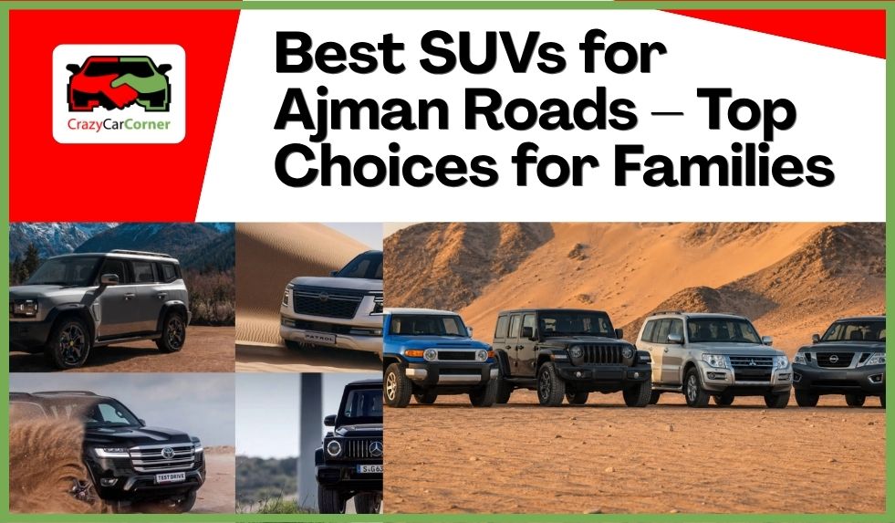 Best SUVs for Ajman Roads – Top Choices for Families blogs/Best-SUVs-for-ajman-roads-top-choices-for-families